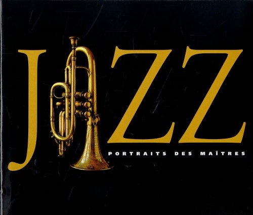 JAZZ. Portraits des maîtres