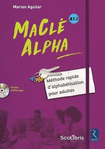 MaClé ALPHA - Méthode rapide d'alphabétisation pour adultes