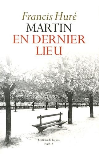 Martin en dernier lieu