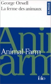 La Ferme des Animaux - Animal Farm (édition bilingue)