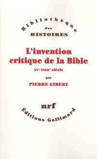 L'invention critique de la Bible: XVe-XVIIIe siècle