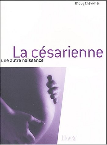 La césarienne : Une autre naissance