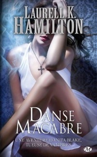 Anita Blake, Tome 14: Danse Macabre