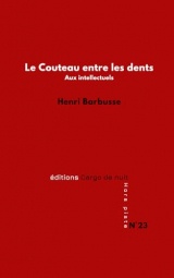 Le Couteau entre les dents: Aux intellectuels