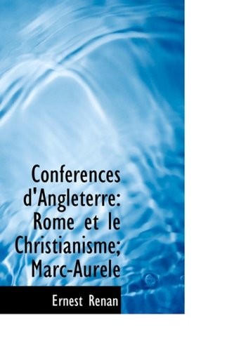 Conferences D'angleterre: Rome Et Le Christianisme; Marc-aurele [9780559215537]