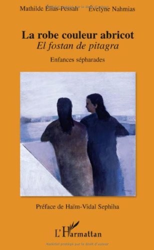 La robe couleur abricot : Enfances sépharades