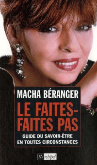 Le faites-faites pas : Guide du savoir-être en toutes circonstances