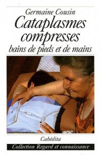 Cataplasmes, compresses : Bains de pieds et bains de mains