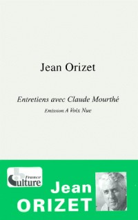 Jean Orizet : Entretiens avec Claude Mourthé