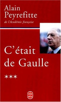C'était de Gaulle, tome 3