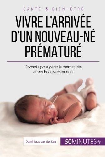 Vivre l'arrivée d'un nouveau-né prématuré