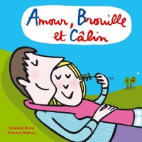 Amour, Brouille et Câlin