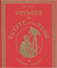 Voyages en Egypte et en Nubie de Giovanni Belzonni