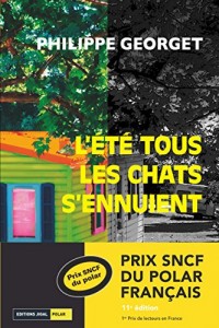 L'été tous les chats s'ennuient: Prix SNCF du polar 2011 (Pocket thriller t. 15115)