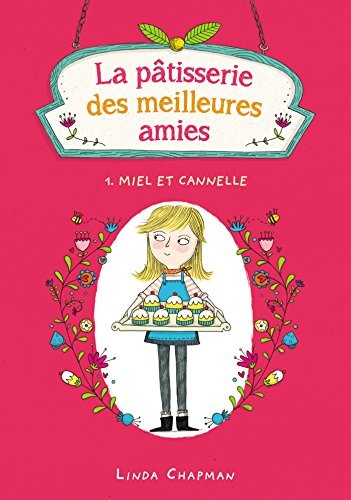 La pâtisserie des meilleures amies - Tome 1 - Miel et cannelle