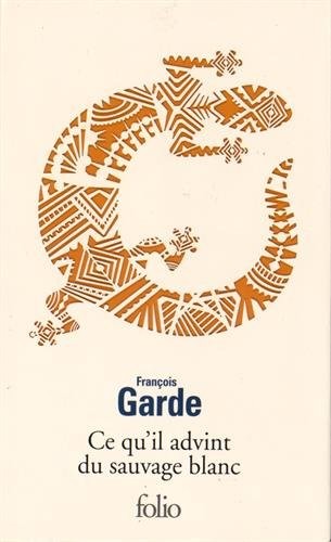 Ce qu'il advint du sauvage blanc