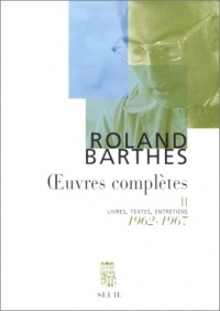 Oeuvres complètes, tome 2 : Livres, textes, entretiens, 1962-1967