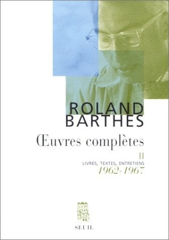 Oeuvres complètes, tome 2 : Livres, textes, entretiens, 1962-1967