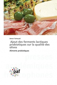 Ajout des ferments lactiques probiotiques sur la qualité des olives