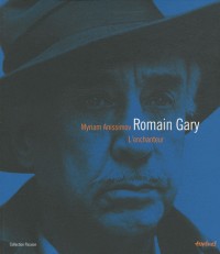 Romain Gary - L'enchanteur