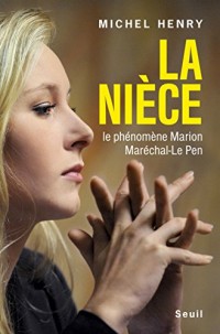 La nièce - Le phénomène Marion Maréchal-Le Pen