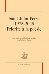 Saint-John Perse 1975-2025: Priorité à la poésie