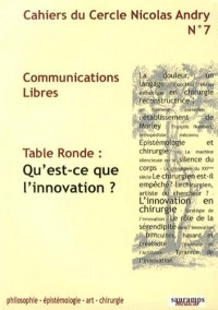 Cahiers du Cercle Nicolas Andry, N° 7 : Qu'est-ce que l'innovation ?