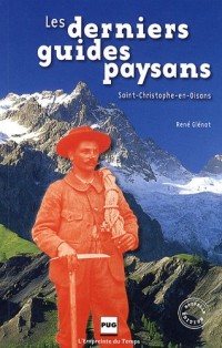 Les derniers guides-paysans : Saint-Christophe-en-Oisans