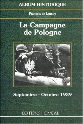 La campagne de Pologne : Septembre-octobre 1939