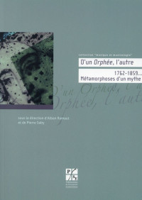 D'un Orphée l'autre : 1762-1859... Métamorphoses d'un mythe