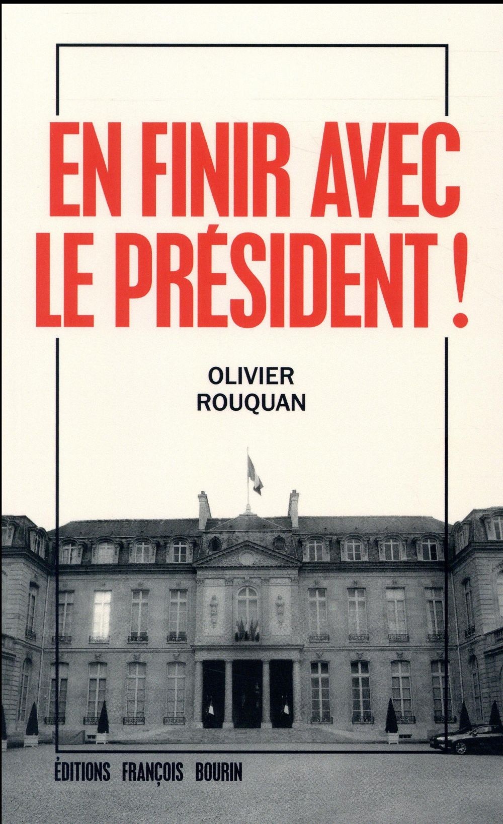 En finir avec le Président!