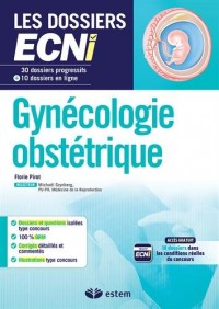 Gynécologie-obstétrique - 30 dossiers progressifs et 10 dossiers en ligne - Les dossiers ECNi