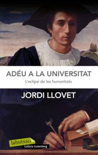 Adéu a la Universitat: L'eclipsi de les Humanitats