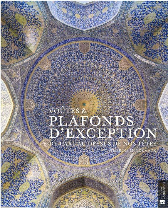 Voûtes & plafonds d'exception : De l'art au-dessus de nos têtes