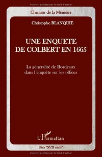 Une enquête de Colbert en 1665 : La généralité de Bordeaux dans l'enquête sur les offices
