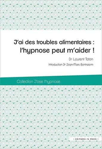 J'ai des troubles alimentaires :  l'hypnose peut m'aider  !