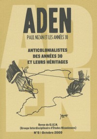 Aden, N° 8, Octobre 2009 : Anticolonialistes des années 30 et leurs héritages
