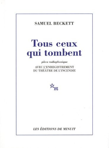 Tous ceux qui tombent : Pièce radiophonique (1CD audio)