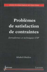 Problèmes de satisfaction de contraintes : Formalismes et techniques CSP