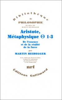 Aristote, Métaphysique [Thêta] 1-3: De l'essence et de la réalité de la force