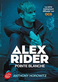 Alex Rider - Tome 2 - Pointe blanche - version tie in (Fictions)