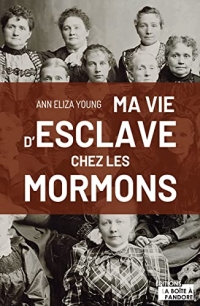 Ma vie d'esclaves chez les Mormons