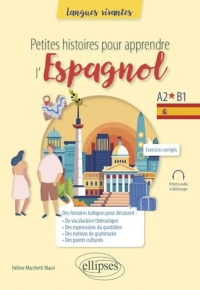 Petites histoires pour apprendre l'espagnol: A2-b1