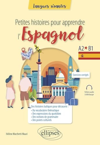 Petites histoires pour apprendre l'espagnol: A2-b1