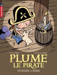 Plume le pirate, Tome 4 : Mystère à bord !