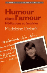 Humour dans l'amour : Méditations et fantaisies