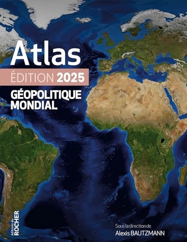 Atlas géopolitique mondial 2025