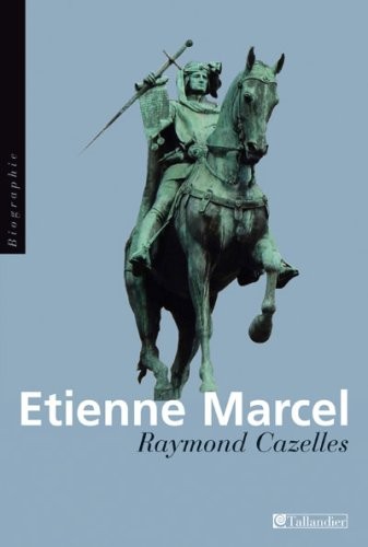 Etienne Marcel : La révolte de Paris