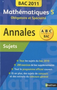 Mathématiques S obligatoire et spécialité : Annales Sujets