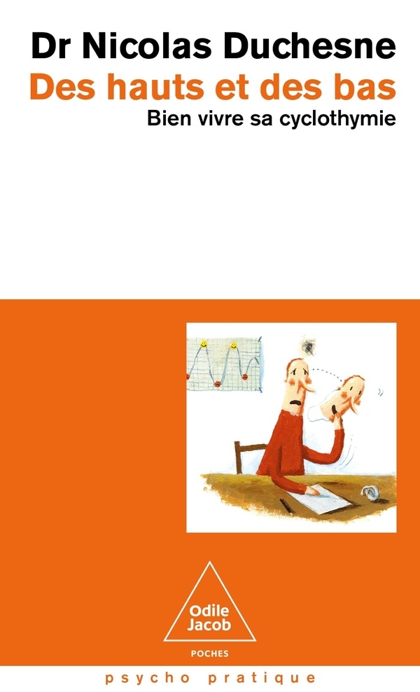 Des hauts et des bas: Bien vivre sa cyclothymie